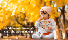 TOP 7 thực phẩm chống táo bón cho bé cực hiệu quả cha mẹ không nên bỏ qua